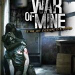 This War of Mine Setup Free Download