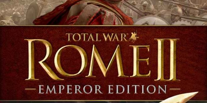 total war rome ii emperor edition not working