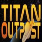 Titan Outpost Free Download