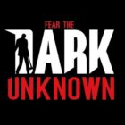 Fear the Dark Unknown Free Download