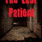 The Last Patient The Beginning of Infection Free Download