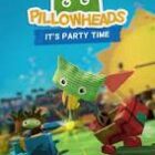Pillowheads Its Party Time Free Download