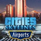 Cities Skylines Airports Free Download
