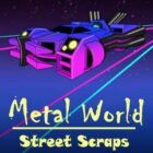 Metal World Street Scraps Free Download