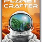 The Planet Crafter Lore and Automation Free Download