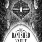 The Banished Vault Free Download
